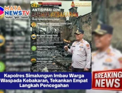 Kapolres Simalungun Imbau Warga Waspada Kebakaran, Tekankan Empat Langkah Pencegahan
