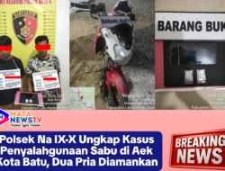 Polsek Na IX-X Ungkap Kasus Penyalahgunaan Sabu di Aek Kota Batu, Dua Pria Diamankan