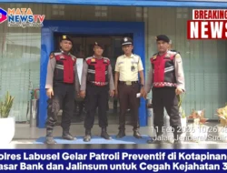 Polres Labusel Gelar Patroli Preventif di Kotapinang, Sasar Bank dan Jalinsum untuk Cegah Kejahatan 3C