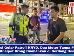 Polisi Gelar Patroli KRYD, Dua Motor Tanpa Pelat dan Knalpot Brong Diamankan di Serdang Bedagai