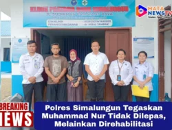 Polres Simalungun Tegaskan Muhammad Nur Tidak Dilepas, Melainkan Direhabilitasi