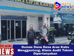 Dumas Dana Desa Aras Kabu Menggantung, Klaim Audit Teknis Dipertanyakan