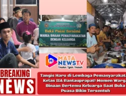 Tangis Haru di Lembaga Pemasyarakatan Kelas IIA Rantauprapat! Momen Warga Binaan Bertemu Keluarga Saat Buka Puasa Bikin Tersentuh