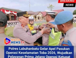 Polres Labuhanbatu Gelar Apel Pasukan Operasi Keselamatan Toba 2026, Wujudkan Pelayanan Prima Jelang Operasi Ketupat