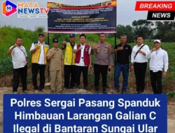 Polres Sergai Pasang Spanduk Himbauan Larangan Galian C Ilegal di Bantaran Sungai Ular