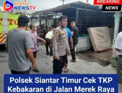 Polsek Siantar Timur Cek TKP Kebakaran di Jalan Merek Raya