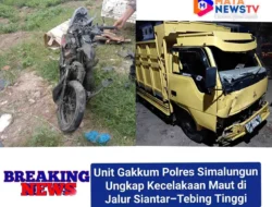 Unit Gakkum Polres Simalungun Ungkap Kecelakaan Maut di Jalur Siantar–Tebing Tinggi