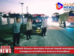 Polsek Siantar Martoba Patroli Subuh Antisipasi Gangguan Kamtibmas Selama Ramadhan