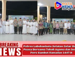 Polres Labuhanbatu Selatan Gelar Buka Puasa Bersama Tokoh Agama dan Insan Pers Sambut Ramadan 1447 H