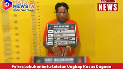 Polres Labuhanbatu Selatan Ungkap Kasus Dugaan Persetubuhan terhadap Anak, Ayah Kandung Jadi Tersangka