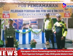 Sipropam Polres Pematangsiantar Cek Personel Pos Pam Operasi Ketupat Toba 2026 pada Malam Hari