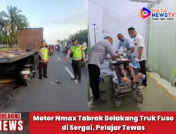 Motor Nmax Tabrak Belakang Truk Fuso di Sergai, Pelajar Tewas