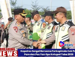 Kapolres Sergai Bersama Forkopimda Cek Pos Pam dan Pos Yan Ops Ketupat Toba 2026