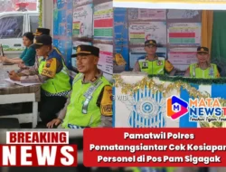 Pamatwil Polres Pematangsiantar Cek Kesiapan Personel di Pos Pam Sigagak