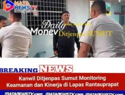 Kanwil Ditjenpas Sumut Monitoring Keamanan dan Kinerja di Lapas Rantauprapat