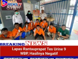 Lapas Rantauprapat Tes Urine 9 WBP, Hasilnya Negatif
