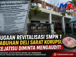 Bikin Geger! Revitalisasi SMPN 1 Labuhan Deli Disorot, Anggaran Dipertanyakan—Kejatisu Diminta Turun Tangan